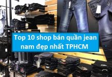 Top 10 shop bán quần jean nam đẹp nhất TPHCM
