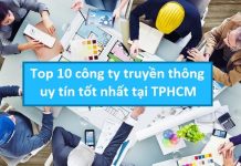 Top 10 công ty truyền thông uy tín tốt nhất tại TPHCM