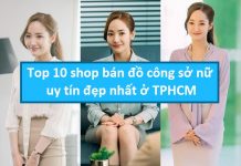 Top 10 shop bán đồ công sở nữ uy tín đẹp nhất ở TPHCM
