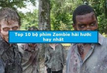Top 10 bộ phim Zombie hài hước hay nhất