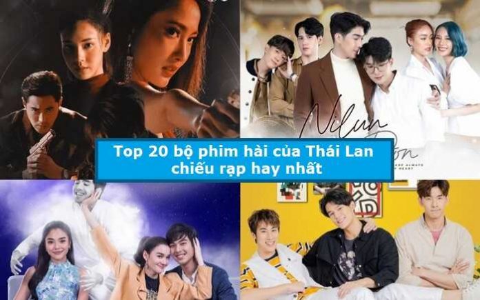 Top 20 phim hài Thái Lan chiếu rạp hay nhất
