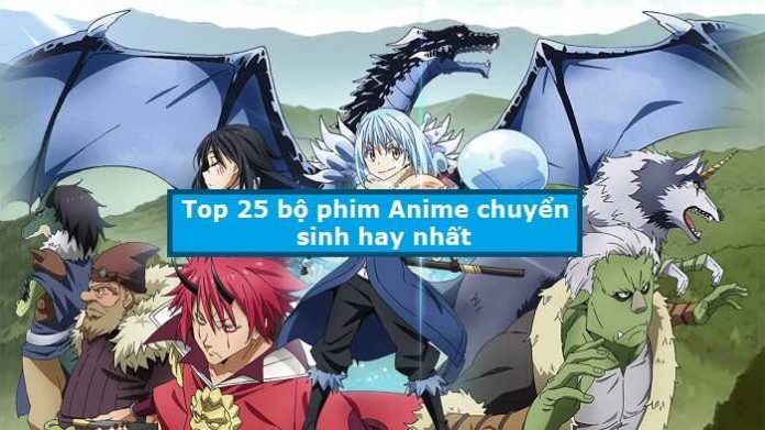 Top 25 bộ phim Anime chuyển sinh hay nhất