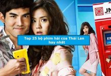 Top 25 bộ phim hài của Thái Lan hay nhất