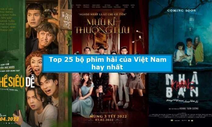 Top 25 bộ phim hài của Việt Nam hay nhất