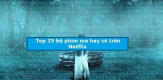 Top 25 bộ phim ma hay có trên Netflix