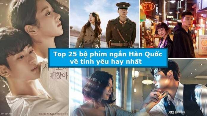 Top 25 bộ phim ngắn Hàn Quốc về tình yêu hay nhất